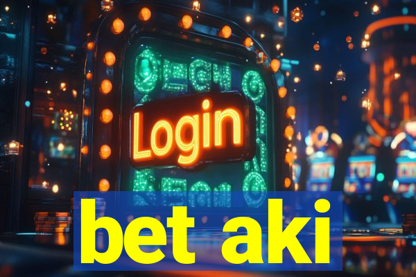 bet aki